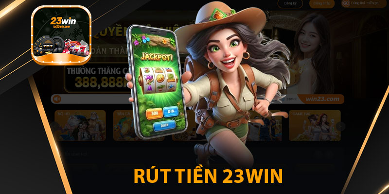 Rút Tiền 23win