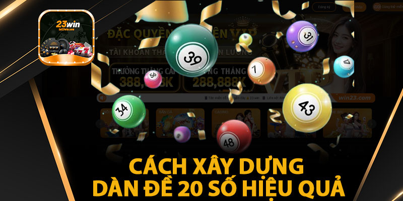 Cách xây dựng dàn đề 20 số hiệu quả